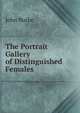 The Portrait Gallery of Distinguished Females, John Burke 