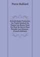 Aviceptologie Francoise, Ou Traite General De Toutes Les Ruses Dont On Peut Se Servir Pour Prendre Les Oiseaux . (French Edition), Pierre Bulliard 