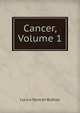 Cancer, Volume 1, Lucius Duncan Bulkley 
