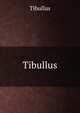 Tibullus, Tibullus 
