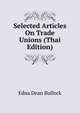 Selected Articles On Trade Unions (Thai Edition), Edna Dean Bullock 