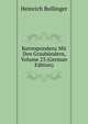 Korrespondenz Mit Den Graubundern, Volume 23 (German Edition), Heinrich Bullinger 
