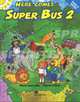 Here Comes Super Bus 2 Pupil''s Book, Maria Jose Lobo, Pepita Subira 