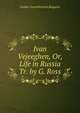Ivan Vejeeghen, Or, Life in Russia Tr. by G. Ross., Faddei Venediktovich Bulgarin 