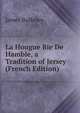 La Hougue Bie De Hambie, a Tradition of Jersey (French Edition), James Bulkeley 