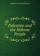 Palestine and the Hebrew People, Stephen Greenleaf Bulfinch 