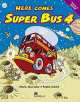 Here Comes Super Bus 4 Pupil''s Book, Maria Jose Lobo 