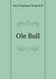 Ole Bull, Sara Chapman Thorp Bull 
