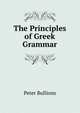 The Principles of Greek Grammar, Peter Bullions 