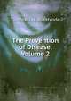 The Prevention of Disease, Volume 2, Timbrell H. Bulstrode 