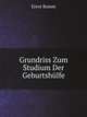 Grundriss Zum Studium Der Geburtshulfe, Ernst Bumm 