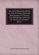 Second Reading-Book in the Primary School: Designed to Follow the Reading Lessons of "My First School-Book"., Josiah Freeman Bumstead 
