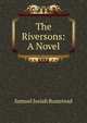 The Riversons: A Novel, Samuel Josiah Bumstead 