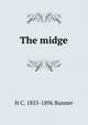 The midge, Bunner, H. C. (Henry Cuyler), 1855-1896 