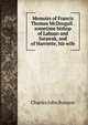 Memoirs of Francis Thomas McDougall . sometime bishop of Labuan and Sarawak, and of Harriette, his wife, Charles John Bunyon 