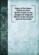 Signs of the times: letters to Ernst Moritz Arndt on the dangers of religious liberty in the present state of the world, 