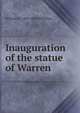 Inauguration of the statue of Warren, William W. 1805-1892 Wheildon 