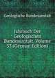 Jahrbuch Der Geologischen Bundesanstalt, Volume 53 (German Edition), Geologische Bundesanstalt 