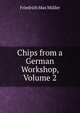 Chips from a German Workshop, Volume 2, Muller Friedrich Max 
