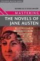 Mastering the Novels of Jane Austen, Gill, Richard; Gregory, Susan 