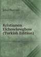 Kristianen Elchowlowghow (Turkish Edition), John Bunyan 