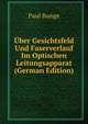 Uber Gesichtsfeld Und Faserverlauf Im Optischen Leitungsapparat (German Edition), Paul Bunge 