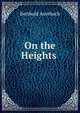 On the Heights ., Berthold Auerbach 