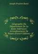 Geographie Du Departement De La Seine-Inferieure: Arrondissement De Rouen (French Edition), Joseph Prudent Bunel 
