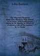 The Pilgrim's Progress from This World to That Which Is to Come. with Explanatory Notes by W. Mason, to Which Is Prefixed a Life of the Author, by A. Clarke, John Bunyan 