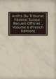 Arrets Du Tribunal Federal Suisse . Recueil Officiel ., Volume 6 (French Edition), 