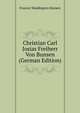 Christian Carl Josias Freiherr Von Bunsen (German Edition), Frances Waddington Bunsen 