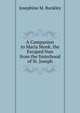 A Companion to Maria Monk. the Escaped Nun from the Sisterhood of St. Joseph, Josephine M. Bunkley 