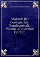 Jahrbuch Der Geologischen Bundesanstalt, Volume 31 (German Edition), Geologische Bundesanstalt 