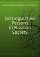Distinguished Persons in Russian Society, Julius Wilhelm Albert von Eckardt 