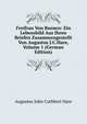 Freifrau Von Bunsen: Ein Lebensbild Aus Ihren Briefen Zusammengestellt Von Augustus J.C.Hare, Volume 1 (German Edition), Augustus John Cuthbert Hare 