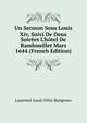 Un Sermon Sous Louis Xiv, Suivi De Deux Soir?es L'h?tel De Rambouillet Mars 1644 (French Edition), Laurence Louis Felix Bungener 