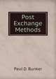 Post Exchange Methods, Paul D. Bunker 