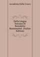 Della Lingua Toscana Di Benedetto Buommattei (Italian Edition), Accademia della Crusca 