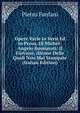 Opere Varie in Versi Ed in Prosa, Di Michel-Angelo Buonaroti: Il Giovane, Alcune Delle Quali Non Mai Stampate (Italian Edition), Fanfani Pietro 