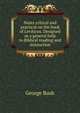 Notes critical and practical on the book of Leviticus. Designed as a general help to Biblical reading and instruction, Bush, George 