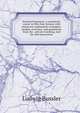 Practical harmony: a systematic course in fifty-four lessons with numerous explanatory examples, models, exercises, and quotations from the . private teaching, and for self-instruction, Ludwig Bussler 