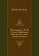 Chronique de l'?le de Chypre. Publi?e par Ren? de Mas Latrie (French Edition), Florio Bustron 
