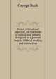 Notes, critical and practical, on the books of Joshua and Judges: designed as a general help to Biblical reading and instruction, Bush, George 