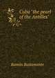 Cuba "the pearl of the Antilles", Ramon Bustamante 