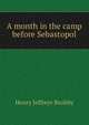 A month in the camp before Sebastopol, Henry Jeffreys Bushby 