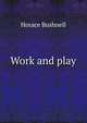 Work and play, Horace Bushnell 