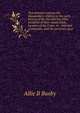 Two summers among the Musquakies, relating to the early history of the Sac and Fox tribe, incidents of their noted chiefs, location of the Foxes, or . rites and ceremonies, and the personal exper, Allie B Busby 