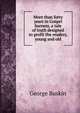 More than forty years in Gospel harness, a tale of truth designed to profit the readers, young and old, George Buskin 