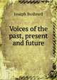 Voices of the past, present and future, Joseph Bushnell 