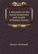 A discourse on the moral tendencies and results of human history, Horace Bushnell 